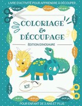 Coloriage Et Decoupage Enfant De 3 Ans Et Plus Edition Dinosaure