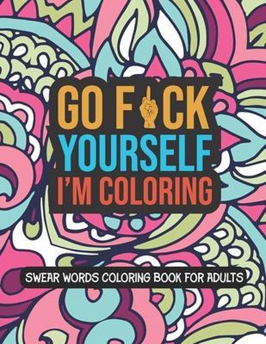 Go F*ck Yourself I'm Coloring, Zona Randall 9798724944793 Boeken