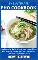 The Ultimate Pho Cookbook