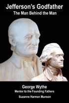 Jefferson's Godfather, the Man Behind the Man