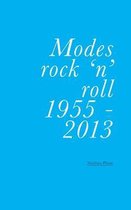 Modes rock 'n' roll 1955-2013