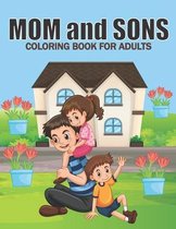 Mom And Sons Coloring Book For Adults