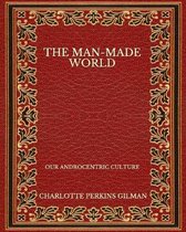 The Man-Made World