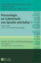 Studien Zur Text- Und Diskursforschung- Phraseologie als Schnittstelle von Sprache und Kultur I