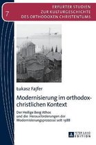 Erfurter Studien Zur Kulturgeschichte Des Orthodoxen Christe- Modernisierung im orthodox-christlichen Kontext