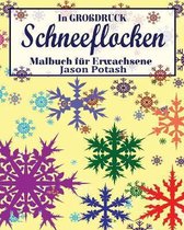 Schneeflocken Malbuch fur Erwachsene ( In Grobdruck)