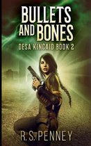 Bullets and Bones (Desa Kincaid Book 2)