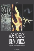 Aos Nossos Demonios