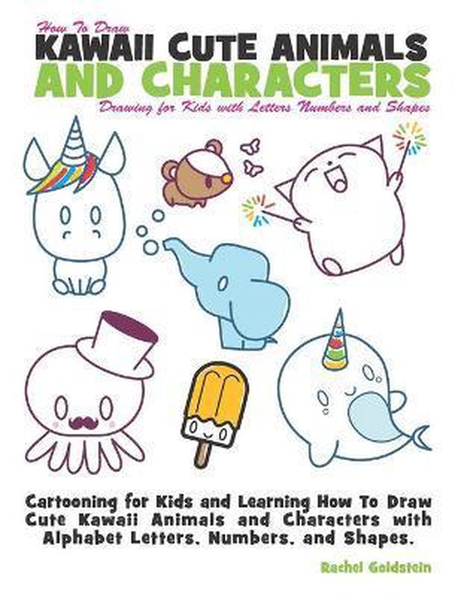 How To Draw Kawaii Cute Animals And Characters Drawing For Kids With Letters Numbers Bol Com
