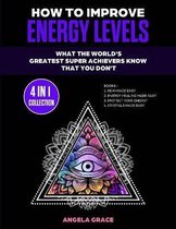 Energy Secrets- How To Improve Energy Levels