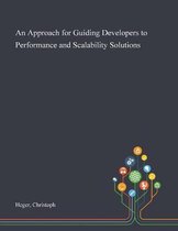 An Approach for Guiding Developers to Performance and Scalability Solutions
