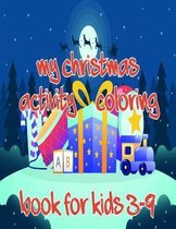 my Christmas activity Coloring Book for kids 3-9