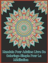Mandala pour adultes livre de coloriage simple pour la meditation