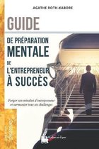 Guide de preparation mentale de l'entrepreneur a succes