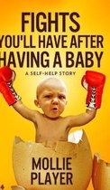 Fights You'll Have After Having a Baby