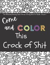 The Offensively Relaxing Swear Words Coloring Book for Adults Volume 1