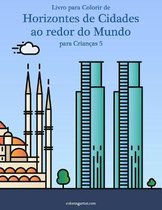 Livro para Colorir de Horizontes de Cidades ao redor do Mundo para Criancas 5