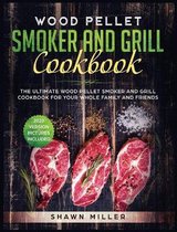 Wood Pellet Smoker And Grill Cookbook