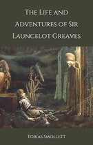 The Life and Adventures of Sir Launcelot Greaves