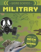 How the Heck Does That Work?!- Weird Science: Military