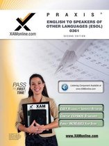 Praxis English to Speakers of Other Languages (ESOL) 0361 Teacher Certification Test Prep Study Guide