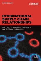 International Supply Chain Relationships: Creating Competitive Advantage in a Globalized Economy