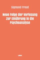 Sigmund Freud Gesammelte Werke 15 - Neue Folge der Vorlesung zur Einführung in die Psychoanalyse