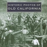 Historic Photos- Historic Photos of Old California