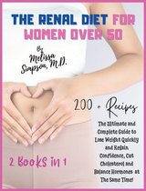 Renal Diet for Women Over 50: 2 BOOKS in 1