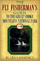 Fly Fisherman's Guide to the Great Smoky Mountains National Park