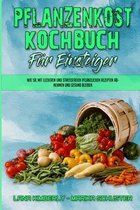 Pflanzenkost-Kochbuch Fur Einsteiger