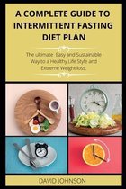 A Complete Guide to Intermittent Fasting Diet Plan