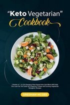 Keto Vegetarian Cookbook: 2 Books in 1