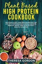 Plant Based High Protein Cookbook