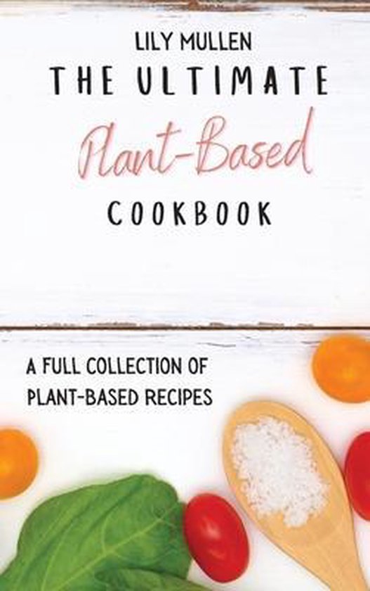 The Ultimate Plant-Based Cookbook - cover