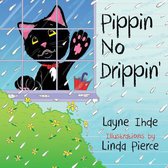 Pippin No Drippin'