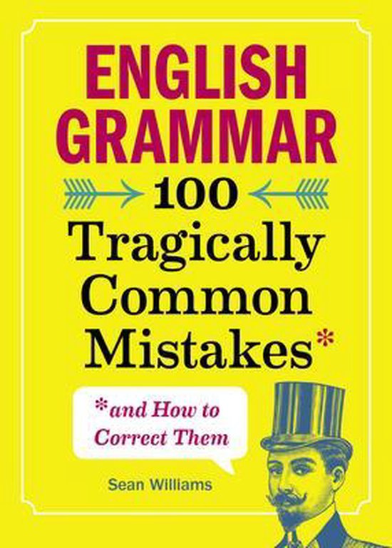 English Grammar: 100 Tragically Common Mistakes (and How to  ... - cover