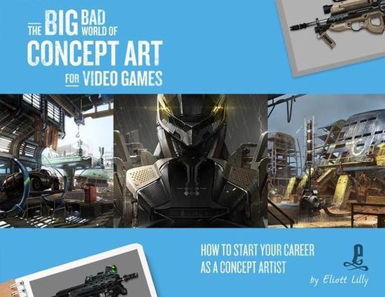 The Big Bad World of Concept Art for Video Games: How to Sta ... - cover