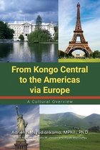 From Kongo Central to the Americas via Europe