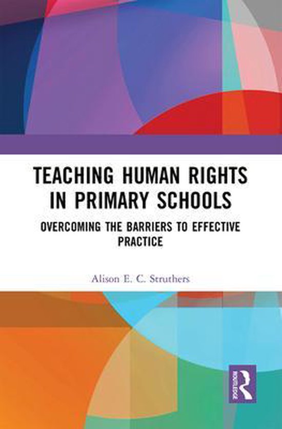 Teaching Human Rights in Primary Schools 9781032085432 Alison E. C