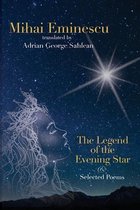Mihai Eminescu - The Legend of the Evening Star & Selected Poems