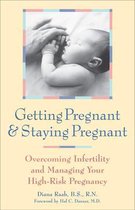 Getting Pregnant and Staying Pregnant