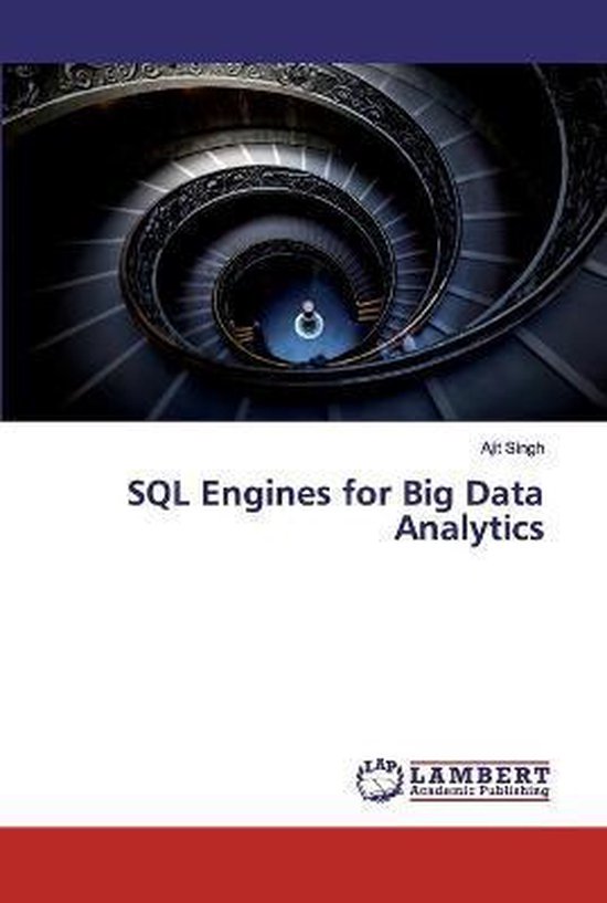 SQL Engines for Big Data Analytics | 9786200117731 | Ajit Singh ...