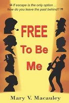 FREE To Be Me: Historical Drama