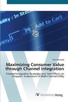 Maximizing Consumer Value through Channel Integration
