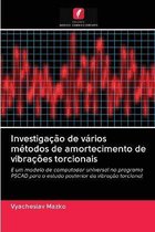 Investigação de vários métodos de amortecimento de vibrações torcionais