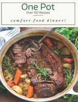 One Pot Over 150 Recipes