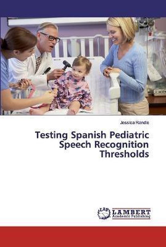 Testing Spanish Pediatric Speech Recognition Thresholds, Jessica Randle