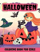 Halloween Coloring Book for Girls: Halloween Books for Kids: A Fun Halloween Coloring Gift Book for Girls, Halloween Coloring Book for Kids Ages 2-4, 4-8,8-12, Great Halloween Gift / N