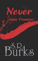 Never Make Promises